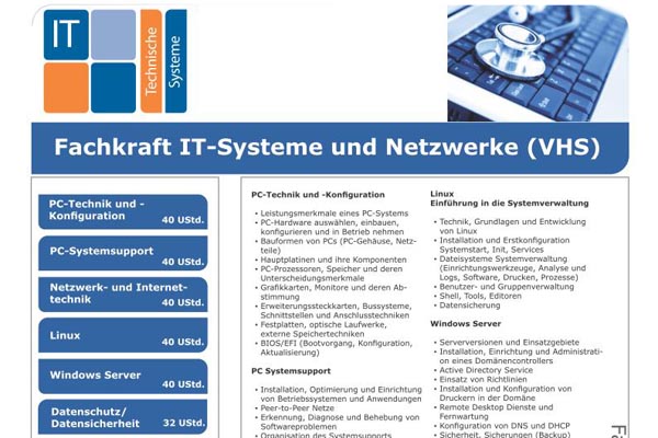 Das aktualierte Zertifikat "Fachkraft für IT-Systeme und Netzwerke (VHS)" Das aktualierte Zertifikat "Fachkraft für IT-Systeme und Netzwerke (VHS)"